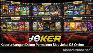Keberuntungan Dalam Permainan Slot Joker123 Online